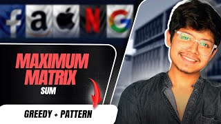 1975. Maximum Matrix Sum | Pattern Recognition | Greedy