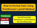 How to Format Data Using PrintStream's printf Method | Java IO | Java Tutorial