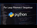 Python For Loop Fibonacci Sequence