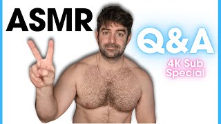 (MALE ASMR) 4K Subscriber Q\u0026A - Whispered, Soft Spoken, Low Voice, Deep Voice Rambling/Yappin'