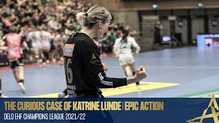 The Curious Case of KATRINE LUNDE | Epic Action | Round 14 | DELO EHF Champions League 2021/22