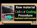 How to make Raw-material Colour Coding? | Stores | Manufacturing sector | Explained with example