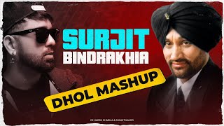 Surjit Bindrakhia - Tribute Mashup Video | UK Bhangra Dhol Remix | DJ HARSH SHARMA X SUNIX THAKOR