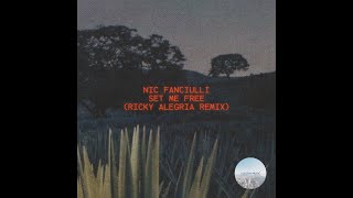 Nic Fanciulli - Set Me Free (Ricky Alegria Remix)