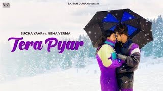 New Punjabi Song 2022 | Tera Pyar Sucha Yaar Ft. Neha Verma (Official Video) | Latest Punjabi Songs