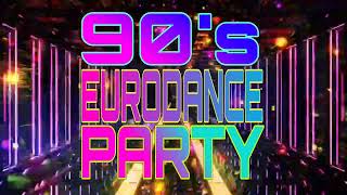EURODANCE - 90's PARTY - El mejor Megamix para tus fiestas 💃🏻🕺🎉🎉🎉