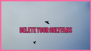 Delete Your OnlyFans