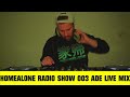 HOMEALONE RADIO SHOW 003  ADE LIVE MIX