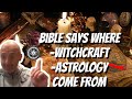 The Bible on where Witchcraft/Astrology/Sorcery came from | Sam Shamoun