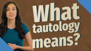 What tautology means?