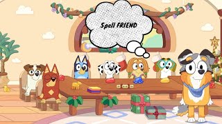 BLUEY SPELLING QUIZ 6 LETTER WORDS