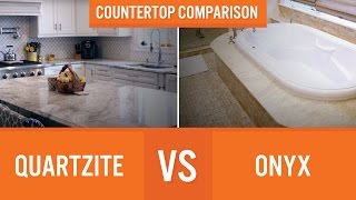 Quartzite vs Onyx | Countertop Comparison