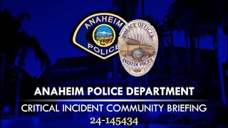 Anaheim PD: Critical Incident Community Briefing Video: 24-145434