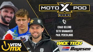 MotoXpod Show Ep 281 | Ft. Seth Hammaker, Craig DeLong, and Paul Perebijnos