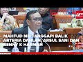 MAHFUD MD TANGGAPI BALIK ARTERIA DAHLAN, ARSUL SANI DAN BENNY K HARMAN