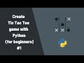 Python Beginner Project: Tic Tac Toe Game Part 1