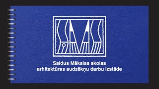 Arhitektūra || Saldus Mākslas skolas 2020./21. mācību gada audzēkņu darbu izstāde