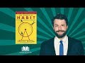 The Power of Habit  by Charles Duhigg - animated book summary