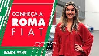 Conheça a Roma Fiat | Desde 1997 realizando sonhos!