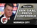 Van Gaal's press conference for Norwich | Reaction