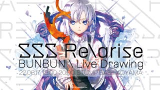 BUNBUN LiveDrawing  \\  SSS Re\\arise