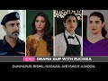 Duniyapur | Bismil | Nadaan | Aye Ishq e Junoon | Drama Gup with FUCHSIA