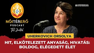 Hit, elkötelezett anyaság, hivatás: boldog, elégedett élet – NőiTérErő (#7)