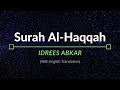 Surah Al-Haqqah - Idrees Abkar | English Translation