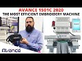 Avance 1501c 2020 | The Most Efficient Embroidery Machine