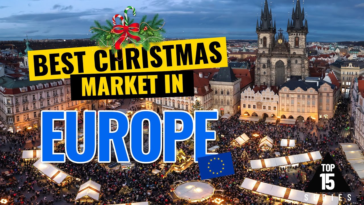 European Christmas Markets 2022: Your Guide To The Best Places To Visit ...