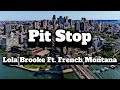 Lola Brooke - Pit Stop ft. French Montana