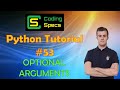 Python Tutorial #53 - Optional Arguments