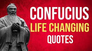 Top 20 Confucius Life Changing Quotes - Ancient Chinese Quotes