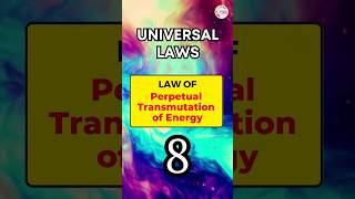 Simple Explanation of The law of Perpetual Transmutation of Energy! | 12 Universal Laws #shorts