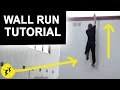 How to Wall Run | Wall Climb Tutorial - How To Parkour How to Wall Run | Wall Climb Tutorial - How To Parkour