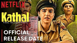KATHAL MOVIE | Official Trailer | Netflix | Sanya Malhotra | Kathal Trailer