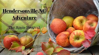 Hendersonville NC Adventure :The Apple Festival