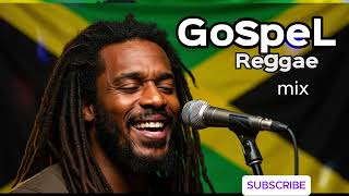 Gospel Reggae Mix 2025 . 1Hour Plus   POWERLFUL Reggae Jamaica