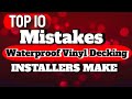 Vinyl Decking Top 10 Mistakes By Installers | Plus FREE Design Kit