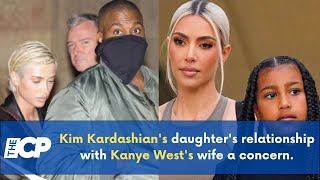 Kim Kardashian's daughter's relationship with Kanye West's wife a concern