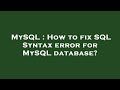 MySQL : How to fix SQL Syntax error for MySQL database?
