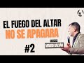 EL FUEGO DEL ALTAR NO SE APAGARÁ  - 23/6/24