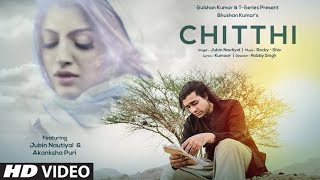 Chitthi - Jubin Nautiyal 1080p HD