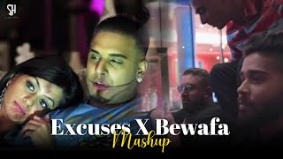 Excuses X Bewafa Mashup | Ap Dhillon | Imran Khan