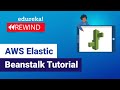 AWS Elastic Beanstalk Tutorial  | AWS Certification | AWS Tutorial | Edureka Rewind