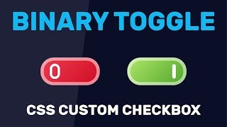 CSS Binary Toggle | CSS Custom Checkbox | CSS Tutorial