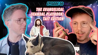 Twinnuendo | Episode 56: The Evangelical Scandal Playbook: Tait Edition