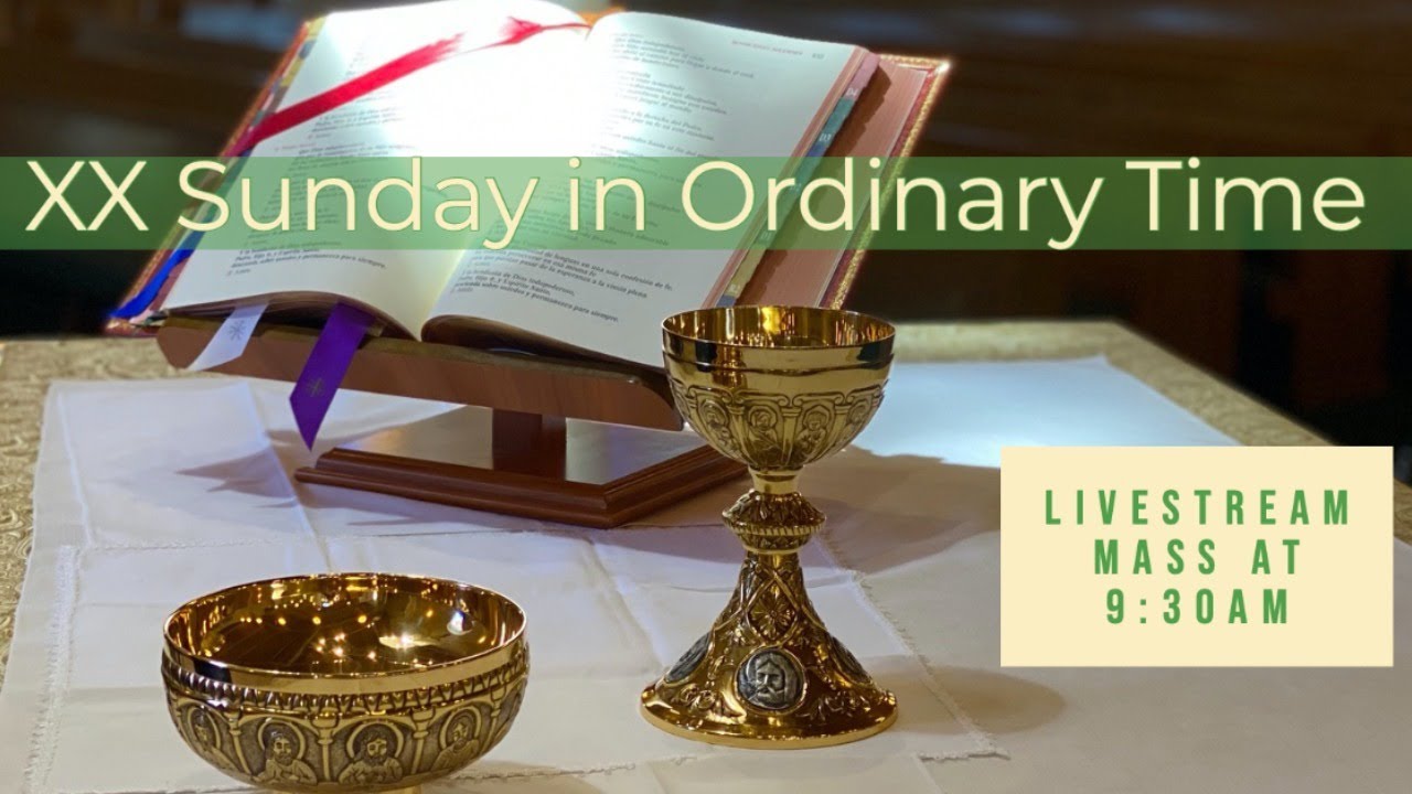 Twentieth Sunday In Ordinary Time - YouTube