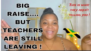 JAMAICAN TEACHERS STILL LEAVING AFTER BIG RAISE 👩‍🏫 🤦‍♀️😱 What they aren’t telling you !