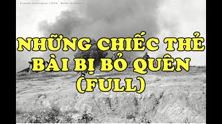 Hồi Ký Miền Nam | Những Chiếc Thẻ Bài Bị Bỏ Quên (Full)